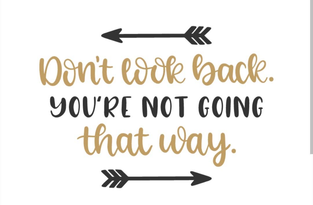 Don't Look Back Freshie