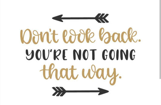 Don't Look Back Freshie